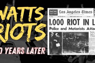 60 Years After the Watts Riots: Legacy, Lessons, and the Fight Ahead