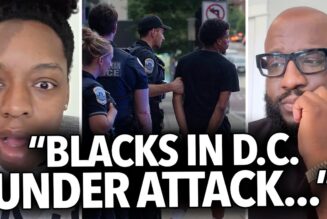 “Black People In Washington D.C. Are Under Attack By Trump” Black Woman Says Police Is Raiding Hoods